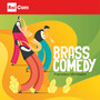 BRASS COMEDY (Colonna sonora originale del Programma Tv 