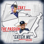 Catch Me (feat. the Passion)