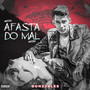 Afasta do Mal (Explicit)