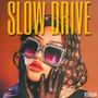 Slow Drive