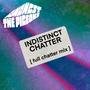 INDISTINCT CHATTER (Full Chatter Mix)