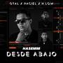 Desde Abajo (feat. Raciel, Otal & Harry Low Style) [Explicit]