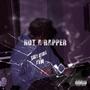 NOT A RAPPER (Explicit)