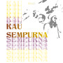 Kau Sempurna