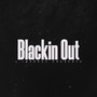 Blackin Out (Explicit)