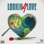 Lookin 4 Love (Explicit)