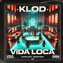 Vida Loca (Explicit)