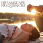 Dreamscape Frequencies: Binaural Meditation Beats