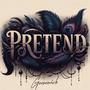 Pretend