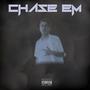 Chase Em (Explicit)