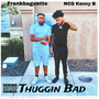 Thuggin Bad (Explicit)