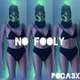 No Fooly (Explicit)