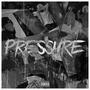 Pressure (feat. Rain $upreme & Sir Wavy) [Explicit]