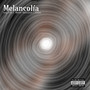 Melancolia (Explicit)