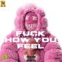 **** How You Feel (Explicit)