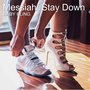 Messiah / Stay Down