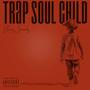 Trap Soulchild (Explicit)