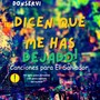 Dicen que me has dejado