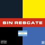 Sin Rescate (Explicit)