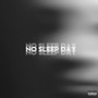 No Sleep Day (Explicit)