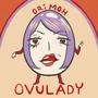 OVULADY (feat. Lindsay Lucas)