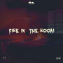 Fire in the Room-EP (Explicit)