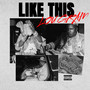 Like This (Explicit)