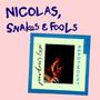 Snakes & Fools / Pandora's Box