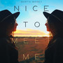 Nice to Meet Me (Bonus Tracks Version) [Explicit]