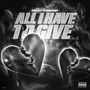 All I Have To Give (Explicit)