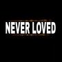 Never Loved