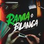 Rama O Blanca