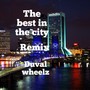 The best in the city (Remixes)