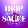 The Drip And The Sauce (Instrumental)