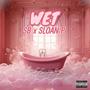 Wet (Explicit)