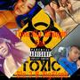 Toxically Whooping **** (feat. Blu J Tha Boss) [Explicit]