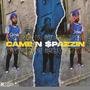 Came N Spazzin (Explicit)