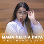 Mamá Celó a Papá