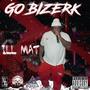 Go Bizerk (Explicit)