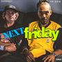 Next Friday (feat. Dupreezy) [Explicit]