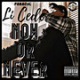 NOW OR NEVER (Explicit)