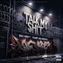 Talk My **** (feat. Planet Asia & Misstory) [Explicit]