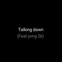 Talking Down (Explicit)