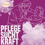 Pflege sucht Kraft