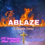 ABLAZE