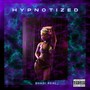 Hypnotized (Explicit)