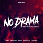 No Drama (feat. Bravs, Ginostacksz, Tavv, Priceless & Sevirio) [Explicit]