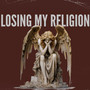 Losing My Religion