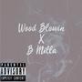 Wood Blowin (Explicit)