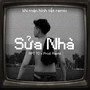 Sửa Nhà (Khi Màn Hình Tắt Remix) [Explicit]